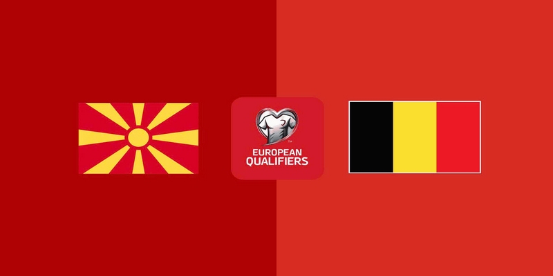 Nhận định North Macedonia vs Bỉ